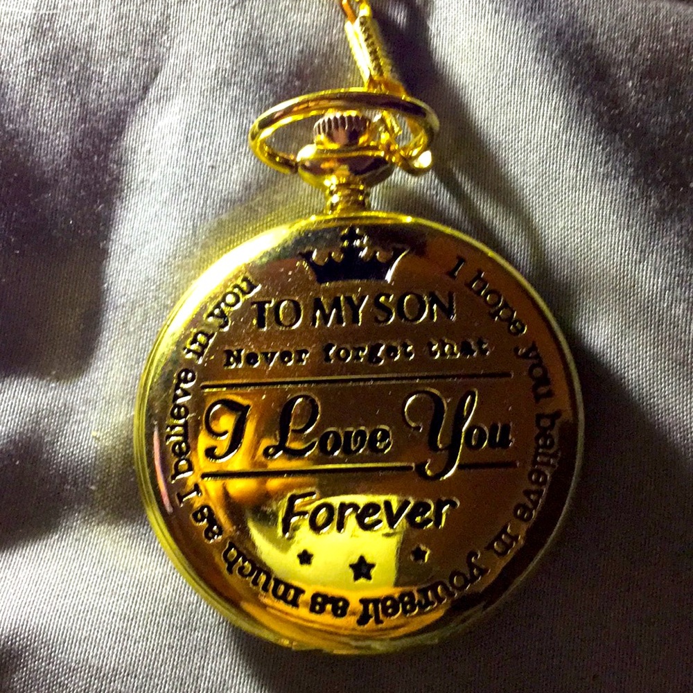 To my Son Never forget I love you pocket watch